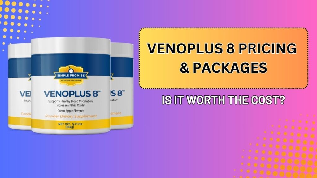 VenoPlus-8-Pricing-Packages-–-Is-It-Worth-the-Cost-1024x576-1.jpg