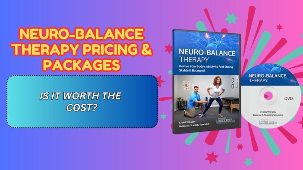 Neuro-Balance-Therapy-Pricing-Packages-–-Is-It-Worth-the-Cost-1024x576-1.jpg