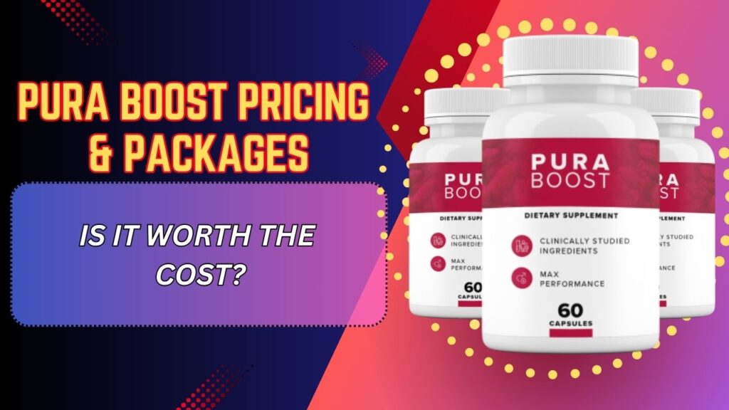 Pura-Boost-Pricing-Packages-–-Is-It-Worth-the-Cost-1-1024x576-1.jpg