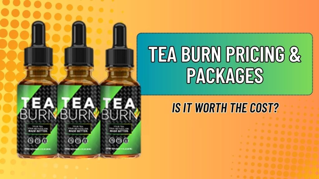 Tea-Burn-Pricing-Packages-–-Is-It-Worth-the-Cost-1024x576-1.jpg