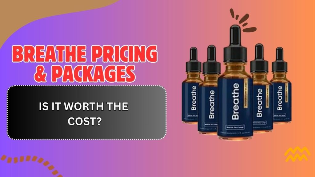 Breathe Pricing & Packages – Is It Worth the Cost?