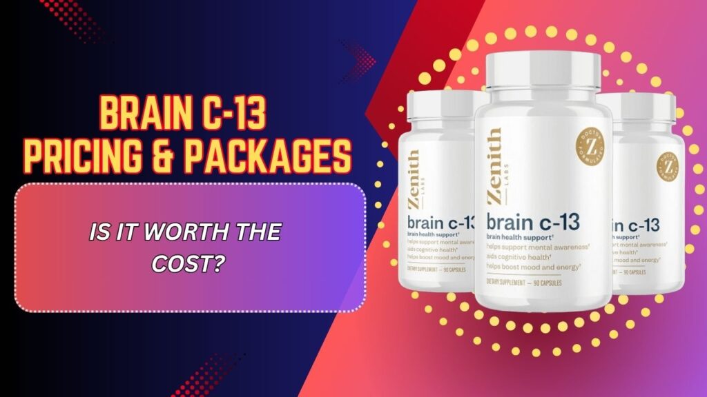 Brain C-13 Pricing & Packages – Is It Worth the Cost?