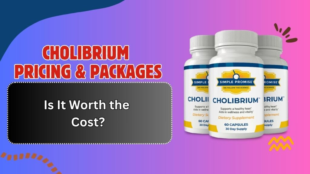 Cholibrium-Pricing-Packages-–-Is-It-Worth-the-Cost.jpg