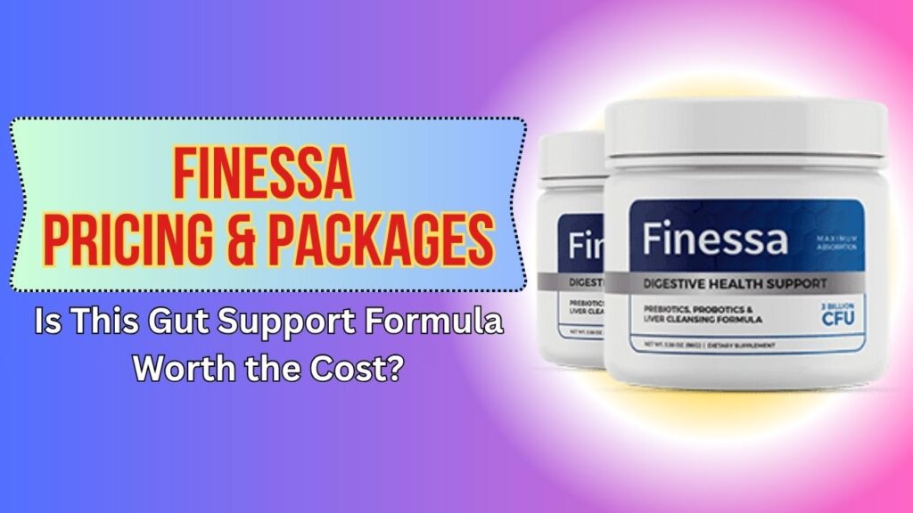 Finessa-Pricing-Packages-–-Is-This-Gut-Support-Formula-Worth-the-Cost.jpg