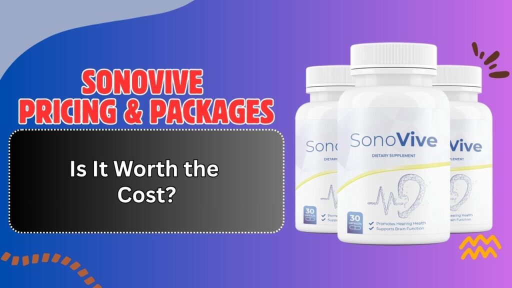 SonoVive-Pricing-Packages-–-Is-It-Worth-the-Cost.jpg